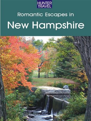 cover image of Romantic Escapes in New Hampshire